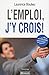L'emploi, j'y crois ! by