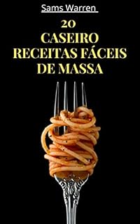 Livro 20 CASEIRO RECEITAS FÁCEIS DE MASSA