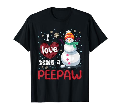 I Love Being A Peepaw Snowman Christmas Family Dad Grandpa T-Shirt
