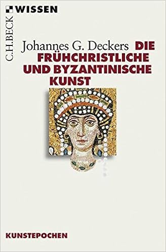 Die Fruhchristliche Und Byzantinische Kunst Amazon De Deckers Johannes G Bucher