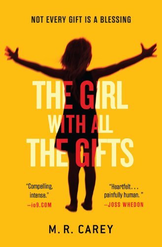 By M.R. Carey The Girl With All the Gifts (1st First Edition) [Hardcover]