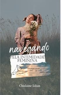 Livro NAVEGANDO NA INTIMIDADE FEMININA: Ninfoplastia a Cirurgia Íntima