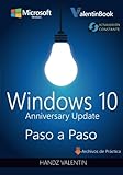 Windows 10 Paso a Paso: Anniversary Update (Actualización Constante) (Spanish Edition) Windows 10 Paso a Paso: Anniversary Update (Actualización Constante) (Spanish Edition)