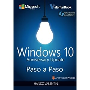 Windows 10 Paso a Paso: Anniversary Update (Actualización Constante) (Spanish Edition)