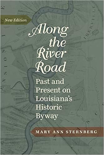 Amazon Com Along The River Road Past And Present On Louisiana S Historic Byway 9780807150627 Sternberg Mary Ann Books