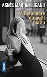 A la lumiere du petit matin (French Edition) by 
