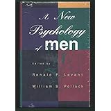 A New Psychology Of Men
