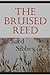 The Bruised Reed by Richard Sibbes
