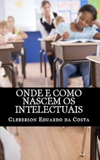 Livro ONDE E COMO NASCEM OS INTELECTUAIS