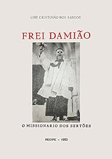 Livro Frei Damião: O missionario dos Sertões
