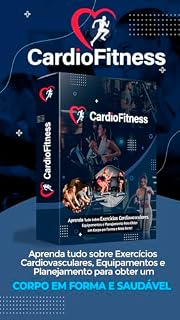 Livro Ebook Cardio Fitness: CONHEÇA O GUIA DE TREINAMENTO PARA MANTER A SAUDE DO CORPO.