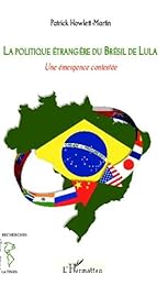 La  politique étrangère du Brésil de Lula, 2003-2010