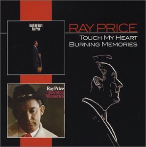Ray Price - Burning Memories / Touch My Heart - Zortam Music