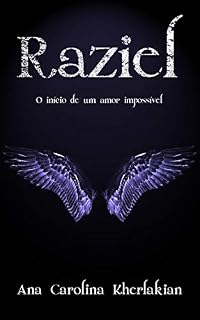 Livro Raziel: O início de um amor impossível (Amor Imortal)