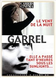 Philippe Garrel : Le Vent De La Nuit + Elle A Passé Tant D'heures Sous Les Sunlights...