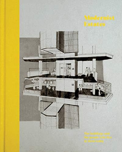 Modernist Estates: The buildings and the people who live in them