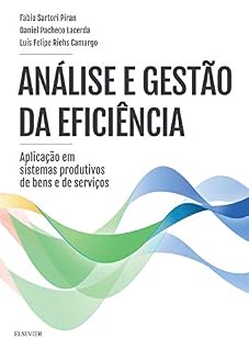 Livro Análise e gestão da eficiência: Aplicação em sistemas produtivos de bens e de serviços