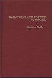 Elections and Voters in Israel, Diskin, Abraham, 0275929728