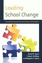 Leading School Change: Maximizing Resources for School Improvement (The Concordia University Leadership Series)