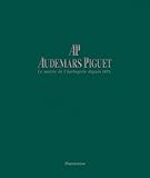 Audemars Piguet: Master Watchmaker Since 1875 by 
