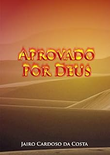 Livro Aprovado por Deus: Superando as Provações Divinas
