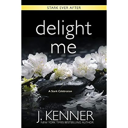 Delight Me: A Stark Ever After Collection and Story Delight Me: A Stark Ever After Collection and Story