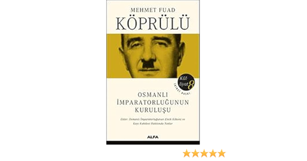 osmanli imparatorlugunun kurulusu mehmet fuat koprulu kulliyati 8 mehmet fuad koprulu amazon com tr kitap