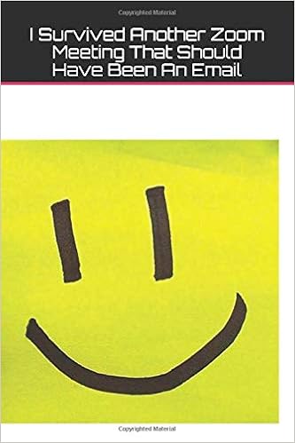 I Survived Another Zoom Meeting That Should Have Been An Email A Blank Lined Office Journal Samuel Frank Funny Office Journal Series Frank Samuel Amazon Com Books