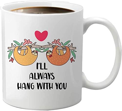 SR Kraft I'll Always Hang with You Ceramic Coffee Mug