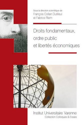 Droits fondamentaux, ordre public et libertés économiques