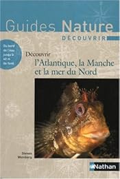 Découvrir l'Atlantique, la Manche et la mer du Nord