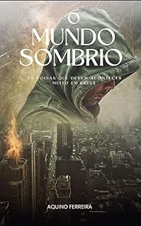 Livro O mundo sombrio : As coisas que devem acontecer muito em breve