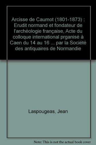 Arcisse de Caumont (1801-1873)