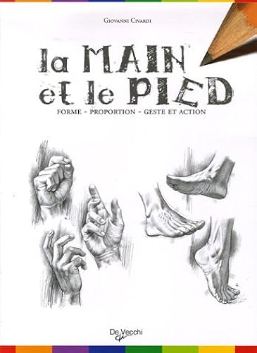 Download La main et le pied : Forme, proportion, geste et action PDF