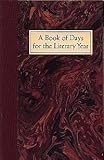 A Book of Days for the Literary Year by