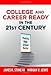 College and Career Ready in the 21st Century: Making High School Matter