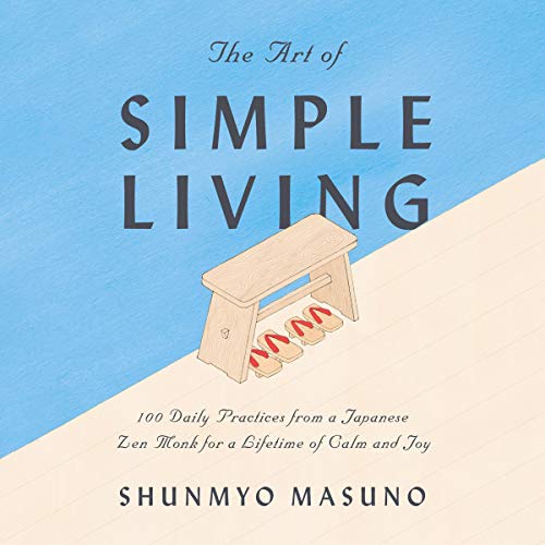B.e.s.t The Art of Simple Living: 100 Daily Practices from a Japanese Zen Monk for a Lifetime of Calm and Jo [P.D.F]