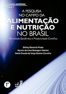 Livro A pesquisa no campo da alimentação e nutrição no Brasil: pluralidade epistêmica e produtividade científica