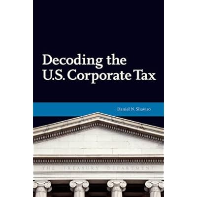 Decoding U.S. Corporate Tax (Urban Institute Press) Decoding U.S. Corporate Tax (Urban Institute Press)