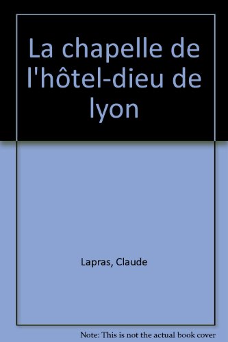 La  chapelle de l'Hôtel-Dieu de Lyon