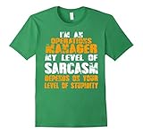 Mens Operations Manager Sarcasm Depends On Your Stupidity Large Grass