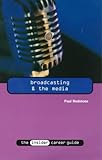 Image de Broadcasting and the Media (Insider Career Guide)
