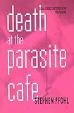 Death at the Parasite Cafe: Social Science (Fictions) and the Postmodern (CultureTexts)