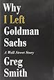 Why I Left Goldman Sachs: A Wall Street Story