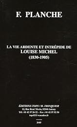 La  vie ardente et intrépide de Louise Michel