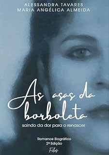 Livro AS ASAS DA BORBOLETA: Saindo da dor para o renascer