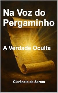 Livro Na Voz do Pergaminho: A Verdade Oculta