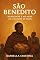 Livro São Benedito: Humildade e Milagre na Cozinha de Deus: A vida, a fé e a devoção ao Santo Negro do Brasil (Luzes da Santidade)