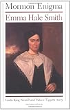 Mormon Enigma: Emma Hale Smith