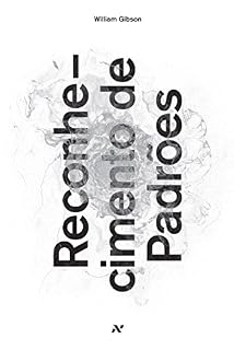 Livro Reconhecimento de Padrões (Trilogia Blue Ant)